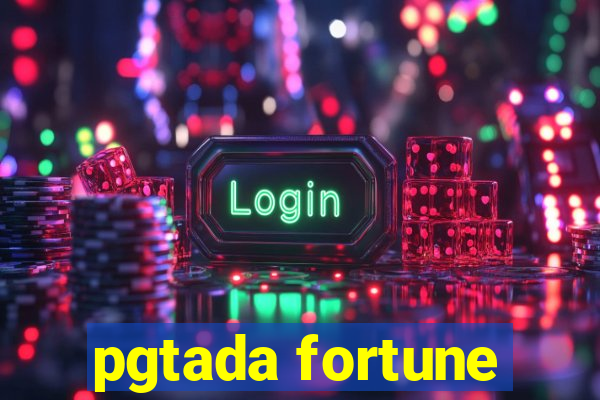 pgtada fortune